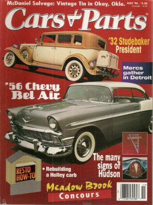 CARS & PARTS 1996 NOV - 56 BEL AIR, 32 PRESIDENT, 100 YEARS OF AUTOS